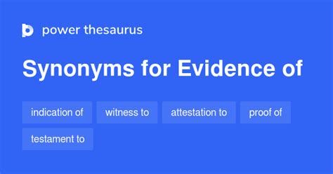Evidence Of synonyms - 13 Words and Phrases for Evidence Of