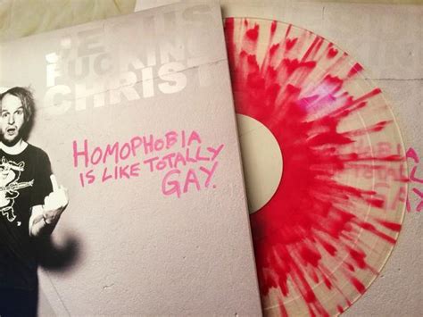 Jesus Fucking Christ Homophobia Is Like Totally Gay Banquet Records