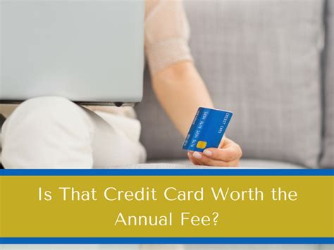 No annual fee, earn cash back, and build your credit with responsible use. How To Tell if a Credit Card Annual Fee is Worth It