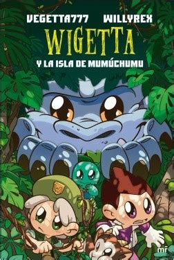 Libros de fantasía y cómics recomendados para tener un año inolvidable. Wigetta y la isla de Mumúchumu - Willyrex,Vegetta777 ...
