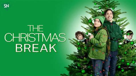 Watch The Christmas Break 2023 In Canada On Fox Screennearyou