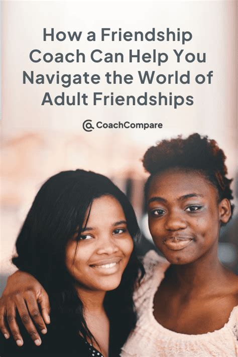 How A Friendship Coach Can Help You Navigate The World Of Adult