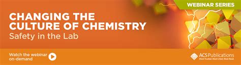 ACS Webinar Changing The Culture Of Chemistry Safety In The Lab