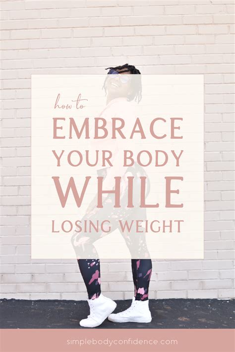 how to embrace your body while losing weight — simple body confidence