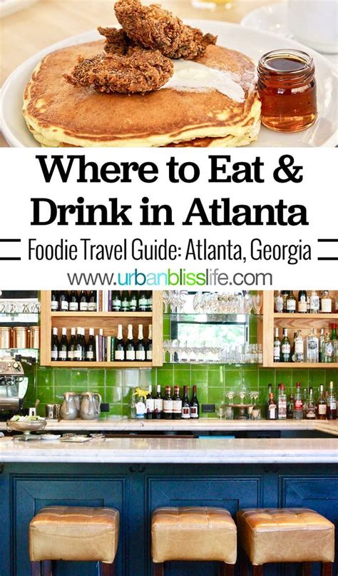 Foodie Travel Guide Where To Eat In Atlanta Georgia Urban Bliss