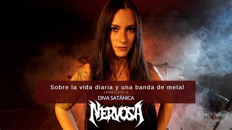Entrevista A Diva Satánica Nueva Vocalista De Nervosa Verikuu