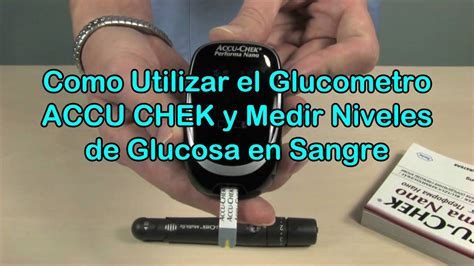 Como Usar El Glucometro ACCU CHEK Y Medir Niveles De Glucosa En Sangre