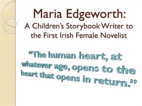 Ppt Maria Edgeworth A Childrens Storybook Writer To The First Irish