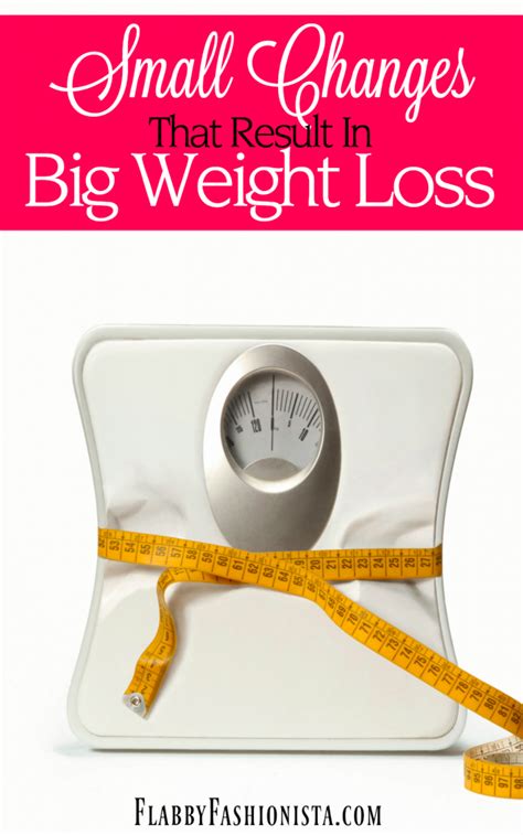 Best Ways To Lose Weight Small Changes That Lead To Big
