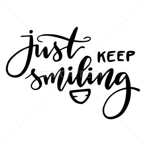 Calligraphy Inscription Just Keep Smiling Handwritten Black Vector Lettering On White