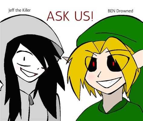 Ask Jeff The Killer And Ben Drowned By Askjeffandbendrowned On Deviantart