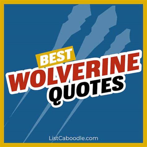 101 Wolverine Quotes To Help You Soldier On Bub Listcaboodle