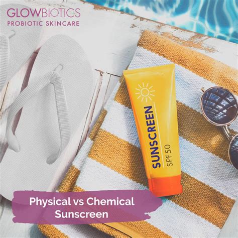 Physical Vs Chemical Sunscreen Whats The Difference