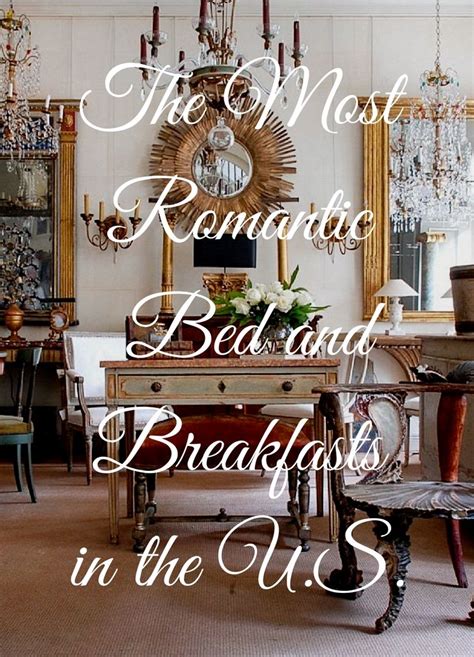 7 Most Romantic Bed And Breakfasts In The Us Jetsetter Romantic Bed And Breakfast