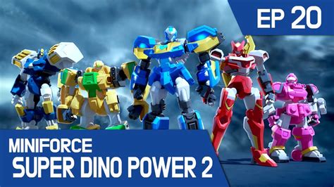 Miniforce Super Dino Power2 Ep20 Super Bots To The Rescue Youtube
