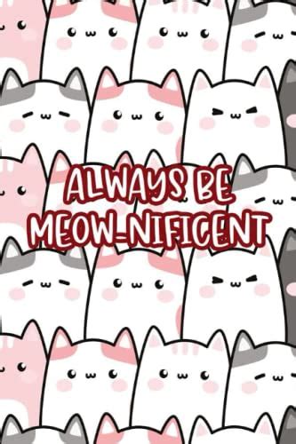 Always Be Meow Nificent Adorable Weekly Planner For Cat Lovers An