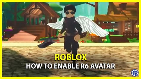 How To Enable R6 Avatar In Roblox Steps Guide Gamer Tweak