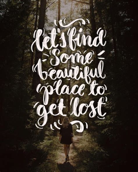 Lets Find Some Beautiful Place To Get Lost On Inspirationde