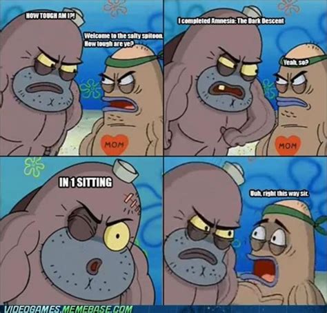 [image 370616] welcome to the salty spitoon how tough are ya know your meme