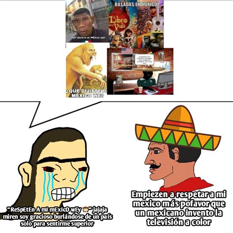 Mexico El Mejor País Del Mundo Meme By Pibekpa Memedroid
