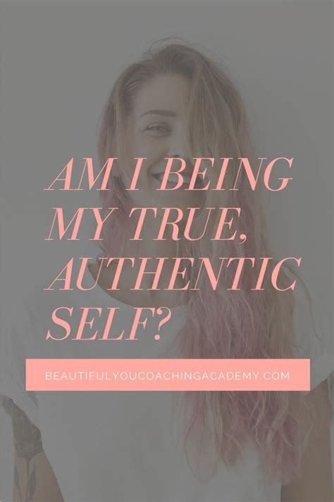 What Does Being ‘authentic Really Mean Life Coach Quotes Life