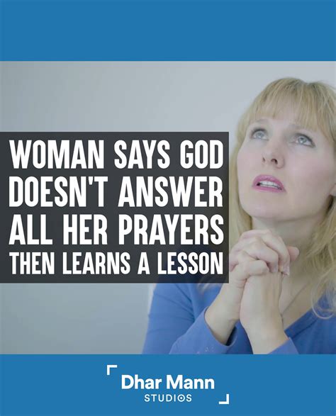 she says god doesn t hear her prayers then learns he already answered them when we pray god
