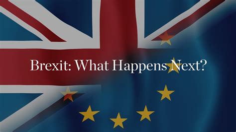 Brexit Begins What Happens Next
