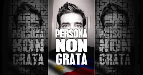 In latin, persona non grata means, literally, person not welcome, and from this we can infer the loan the first documented instances of persona non grata in english are from the late 19th century. I Was Declared 'Persona Non Grata' in the Philippines ...