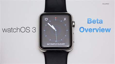 Apple Watchos 3 Beta Overview Zollotech