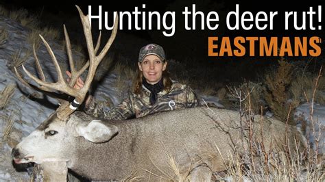 Mule Deer Rut Hunt With Guy Eastman Eastmans Hunting Journals Youtube