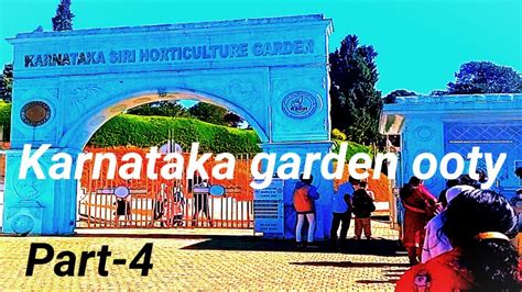 Part 4 Karnataka Garden Ooty 2021 Ooty Trip Ootytrip Travel Vlog Youtube