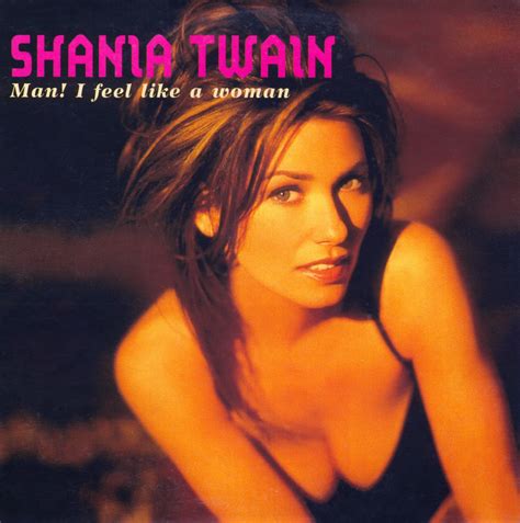 Shania Twain Discography Man I Feel Like A Woman Single