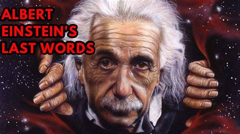 What Were Albert Einsteins Last Words Youtube