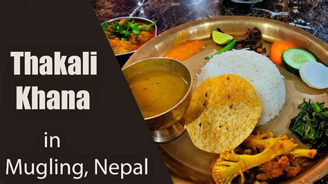 Having Thakali Khana In Mugling Nepal Exploring Mugling Food
