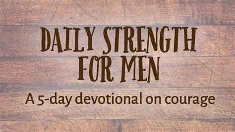 Daily Strength For Men Courage Devotional Reading Plan Youversion