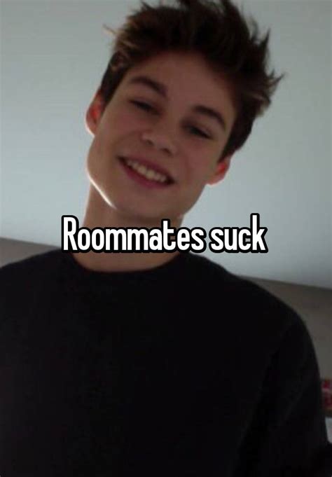 Roommates Suck