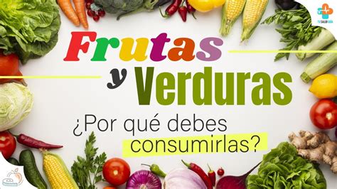 Beneficios Para La Salud De Consumir Frutas Y Verduras