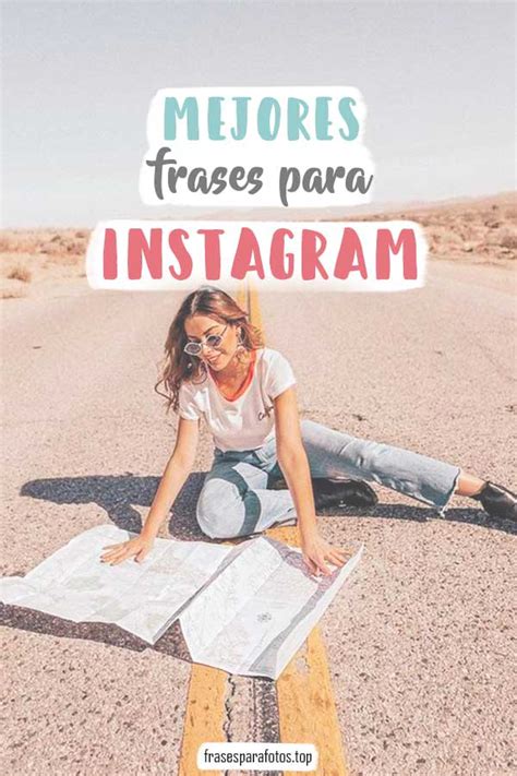 100 Frases Para Instagram 2022 Tus Fotos Pie De Foto Y Perfil