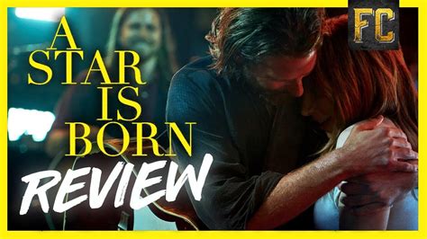 A Star Is Born Review No Spoilers Flick Connection Youtube