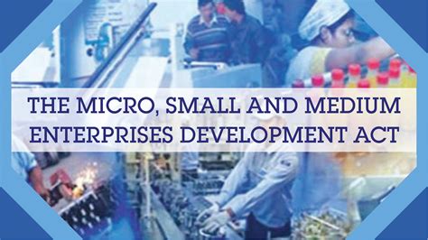 The Micro Small And Medium Enterprises Development Act