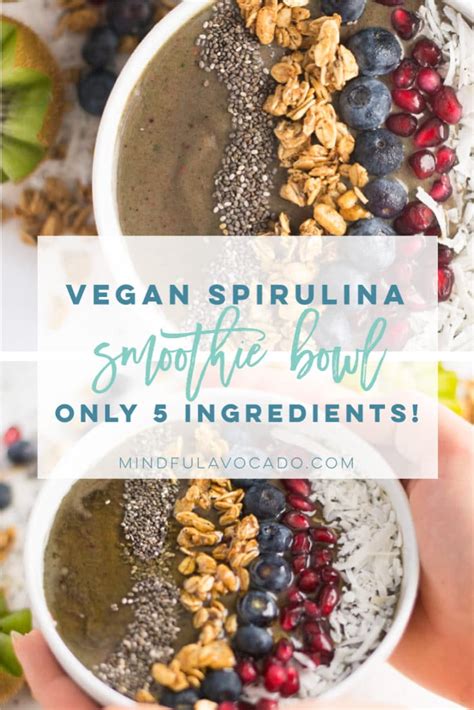 Spirulina Smoothie Bowl Vegan Mindful Avocado
