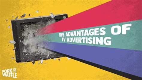5 Advantages Of Tv Advertising