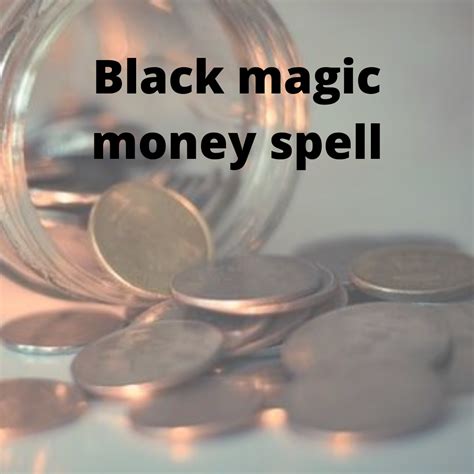 A Black Magic Money Spell Money Spells Money Spells Magic Money Magic