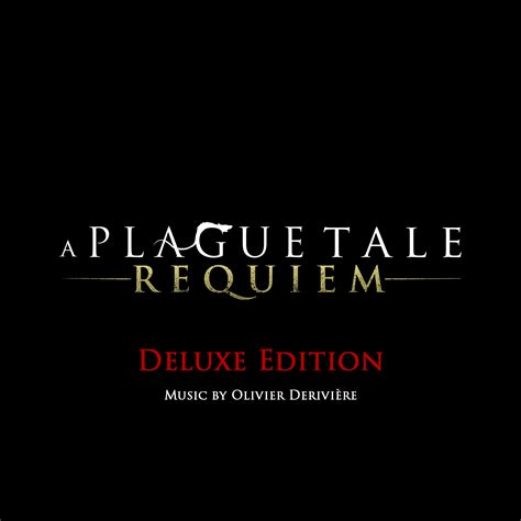 A Plague Tale Requiem Deluxe Edition 2022 Mp3 Download A Plague Tale Requiem Deluxe