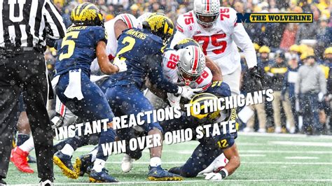 Michigan Football Beats Ohio State Instant Reactions To Huge Win Win