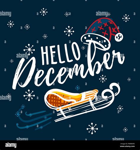 Hello december hand written quote with sleigh and santa claus hat. Hand ...