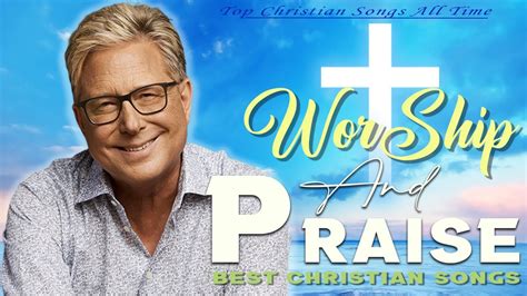 Beautiful Of Don Moen Worship Songs 2022 Collection 🙌 Top 100 Best Don