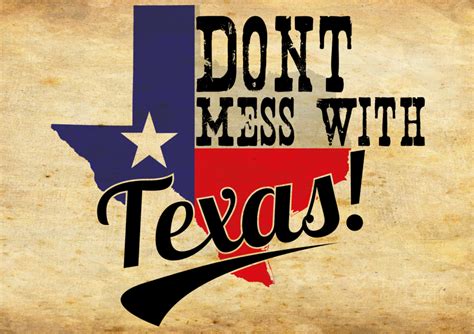 Dont Mess With Texas Texas Hill Country
