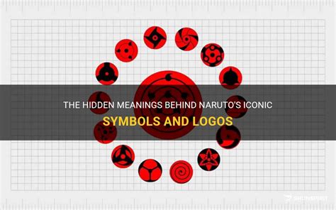 The Hidden Meanings Behind Narutos Iconic Symbols And Logos Shunspirit