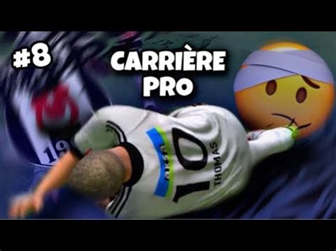 FIFA 22 CARRIÈRE PRO 8 GROSSE BLESSURE YouTube